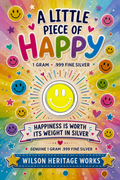 A Little Piece of Happy - Front - 1 Gram .999 Fine Silver Gift Card by Wilson Heritage Works